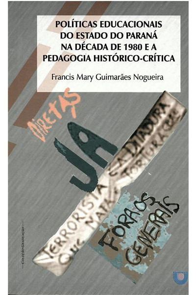 Políticas educacionais do estado do Paraná na década de 1980 e a Pedagogia Histórico-Crítica
