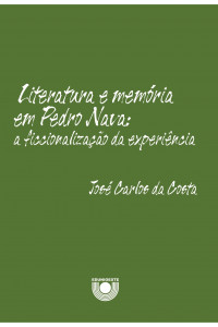 Literatura e Memória em Pedro Nava: a ficcionalização da experiência