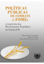 Políticas públicas de combate à fome: a trajetória dos Restaurantes Populares de Toledo/PR