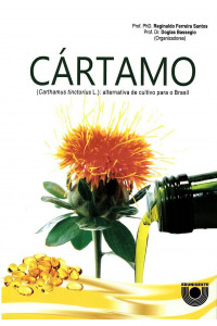 Cártamo (Carthamus tinctorius): alternativa de cultivo para o Brasil