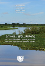 DIATOMÁCEAS (BACILLARIOPHYTA) do Pantanal brasileiro: contribuição florística de espécies depositadas em sedimentos recentes