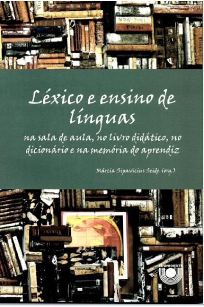 Léxico e ensino de Línguas na sala de aula, no livro didático, no dicionário e na memória do aprendiz