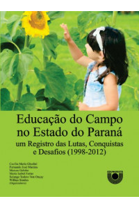 Educação do Campo no Estado do Paraná: um Registro das Lutas, Conquistas e Desafios (1998-2012)